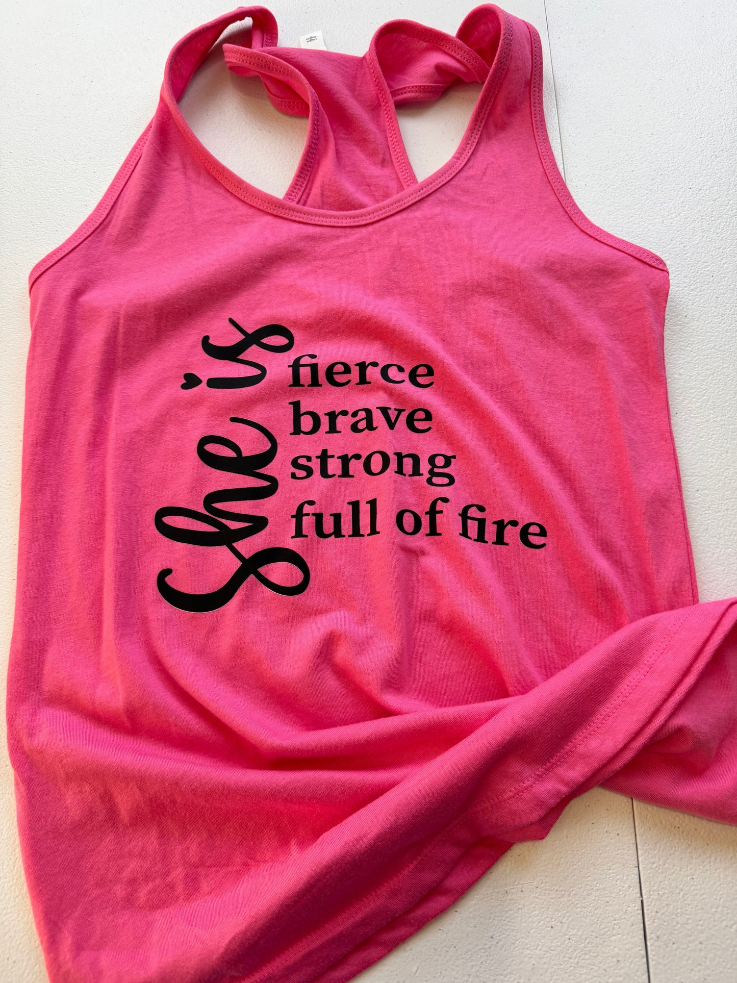 She is Fierce Brave Strong Full of Fire, Motivational Pink Tank Top