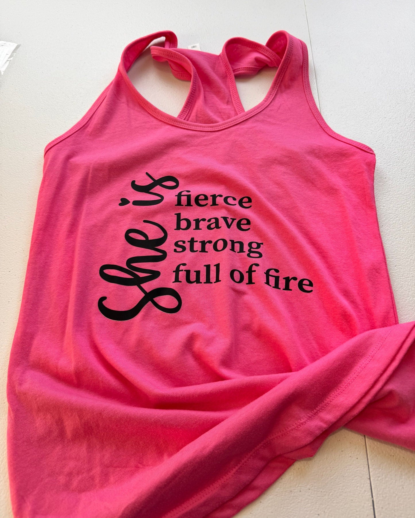 She is Fierce Brave Strong Full of Fire, Motivational Pink Tank Top