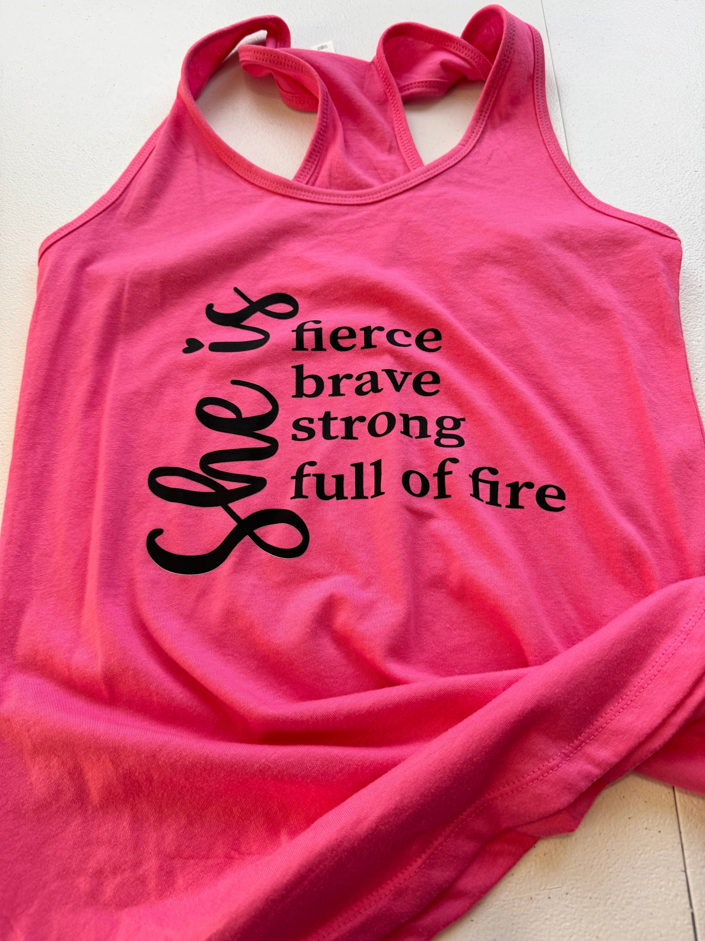 She is Fierce Brave Strong Full of Fire, Motivational Pink Tank Top