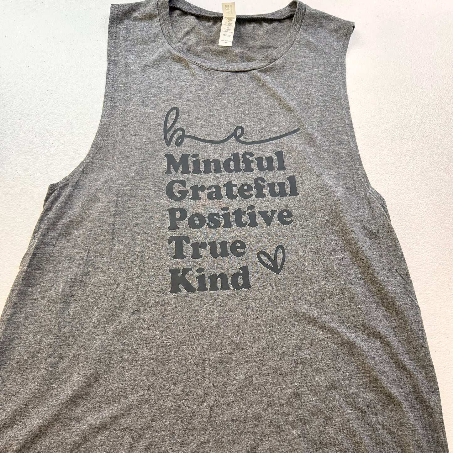 Be Mindful, Grateful, Positive, True, Kind. Gray Muscle Tank Top