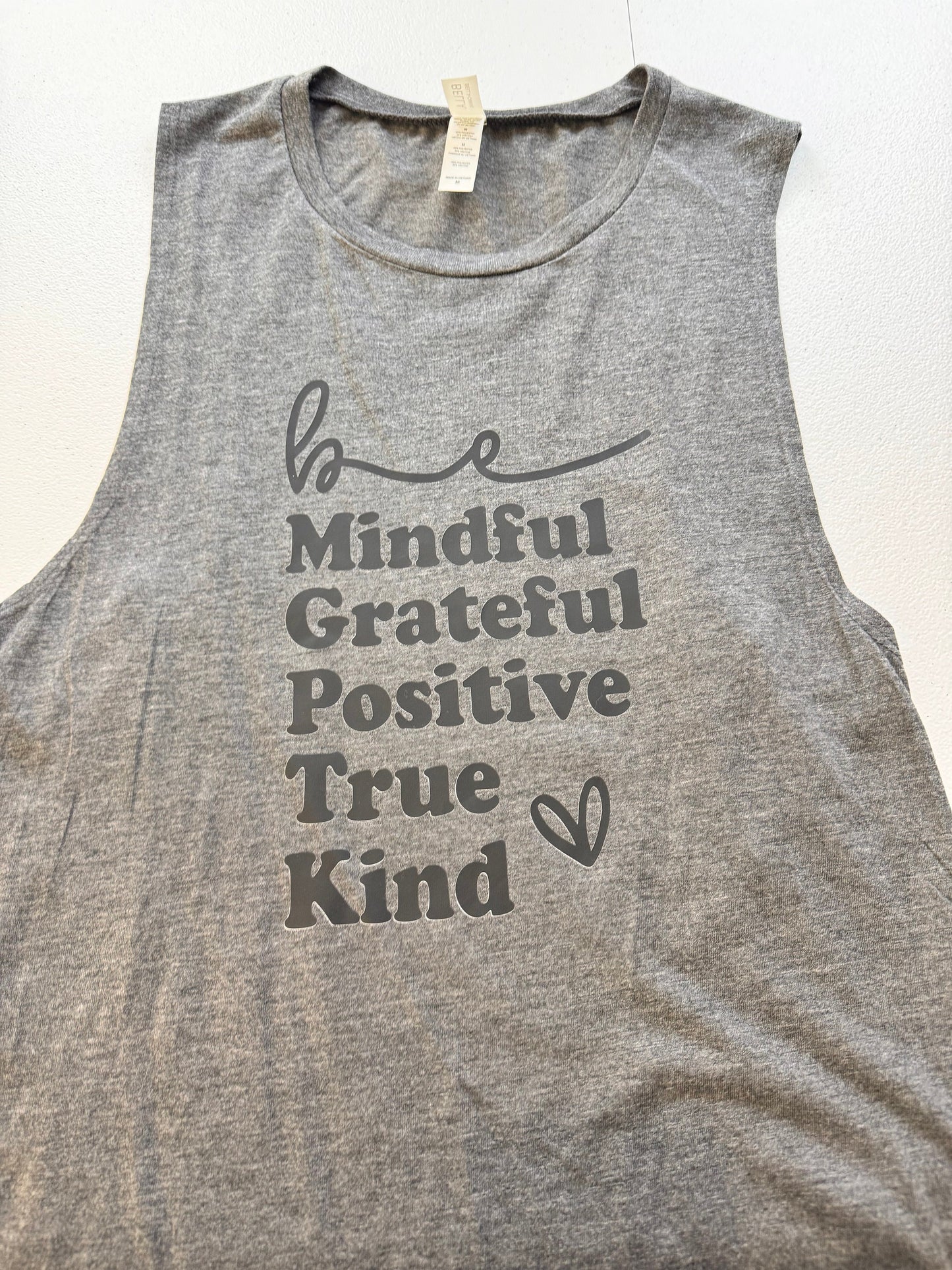 Be Mindful, Grateful, Positive, True, Kind. Gray Muscle Tank Top