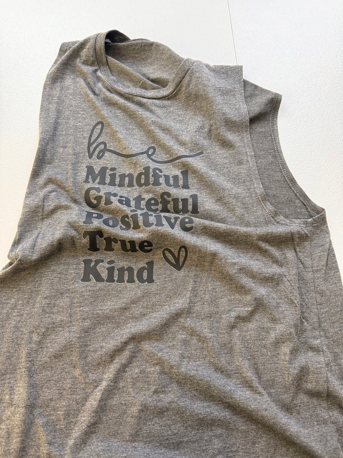 Be Mindful, Grateful, Positive, True, Kind. Gray Muscle Tank Top