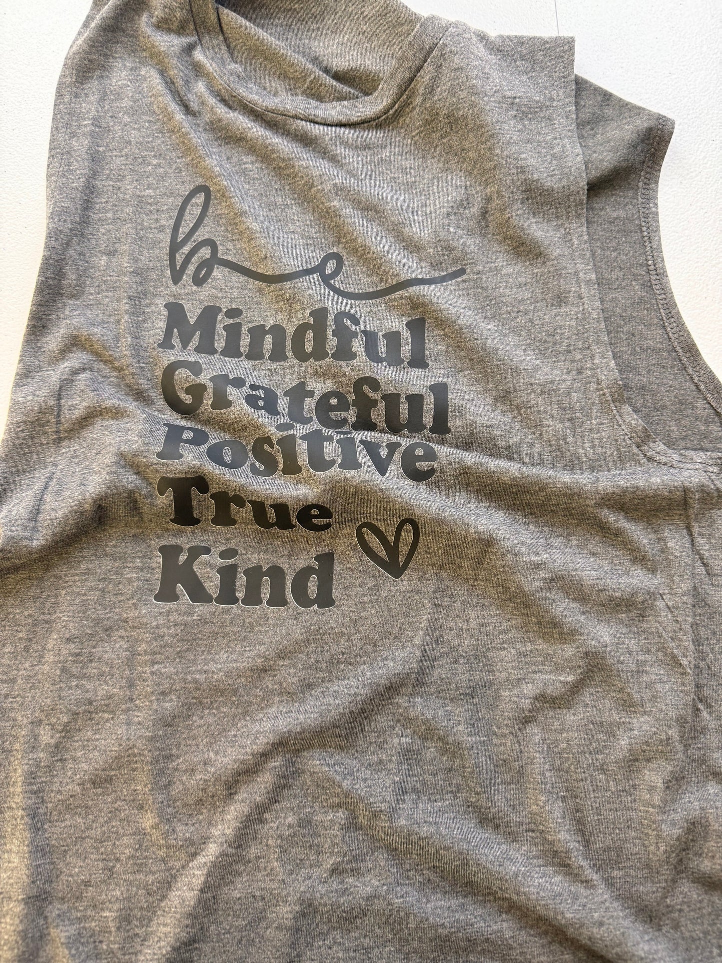 Be Mindful, Grateful, Positive, True, Kind. Gray Muscle Tank Top