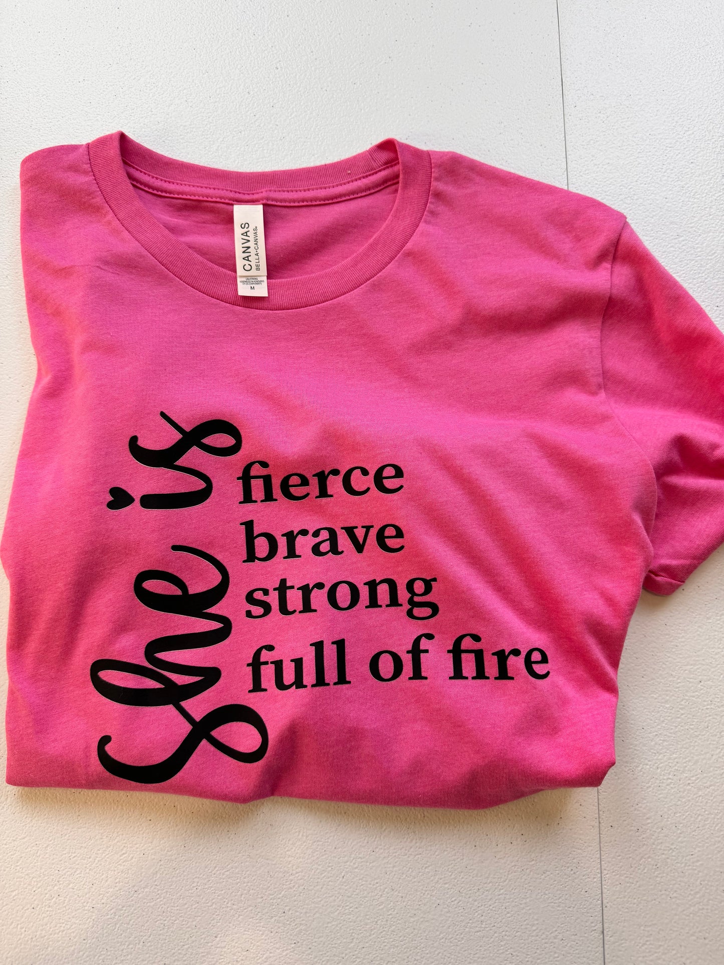 She is Fierce Brave Strong Full of Fire, Motivational Pink T-shirt