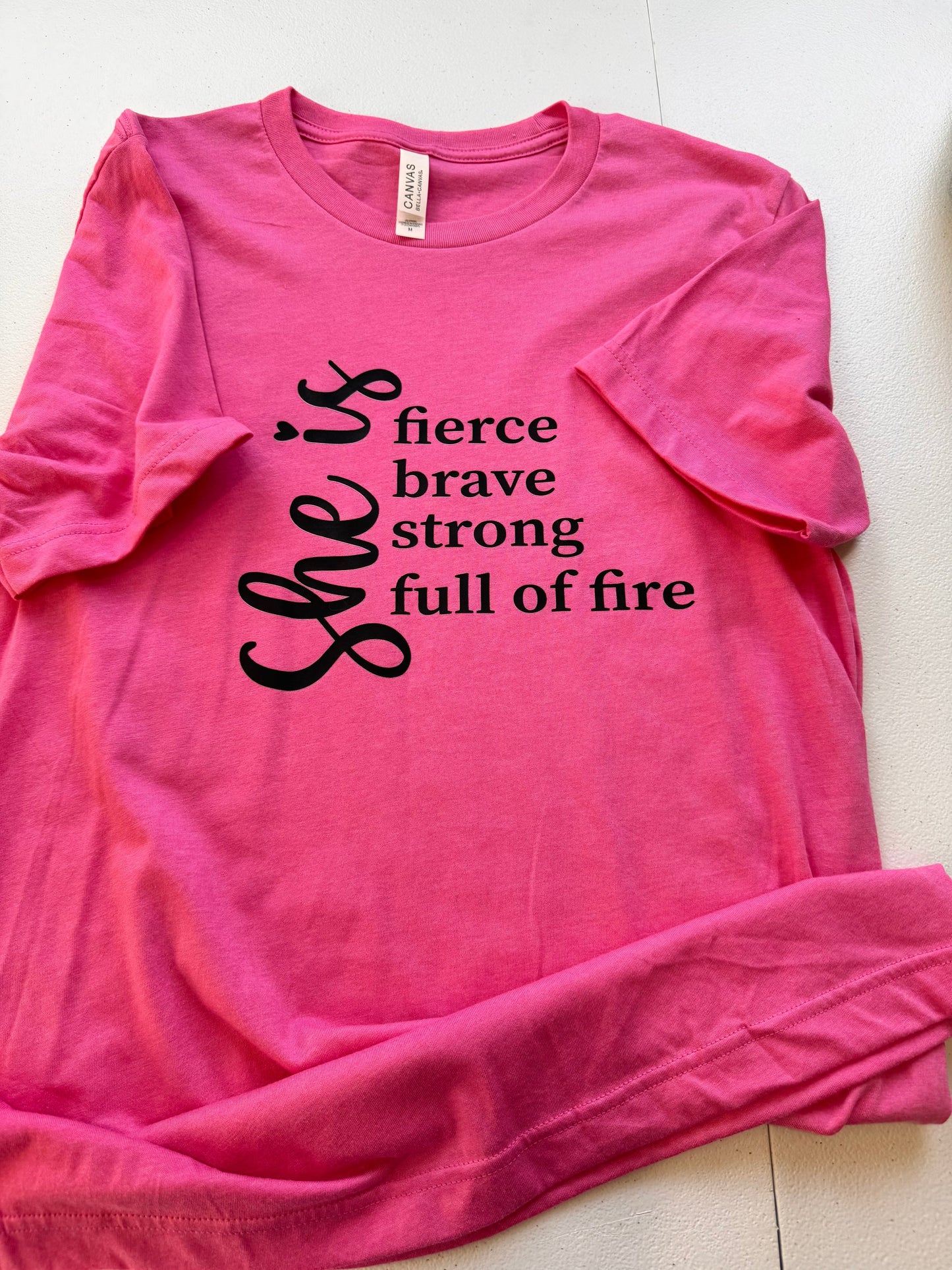 She is Fierce Brave Strong Full of Fire, Motivational Pink T-shirt