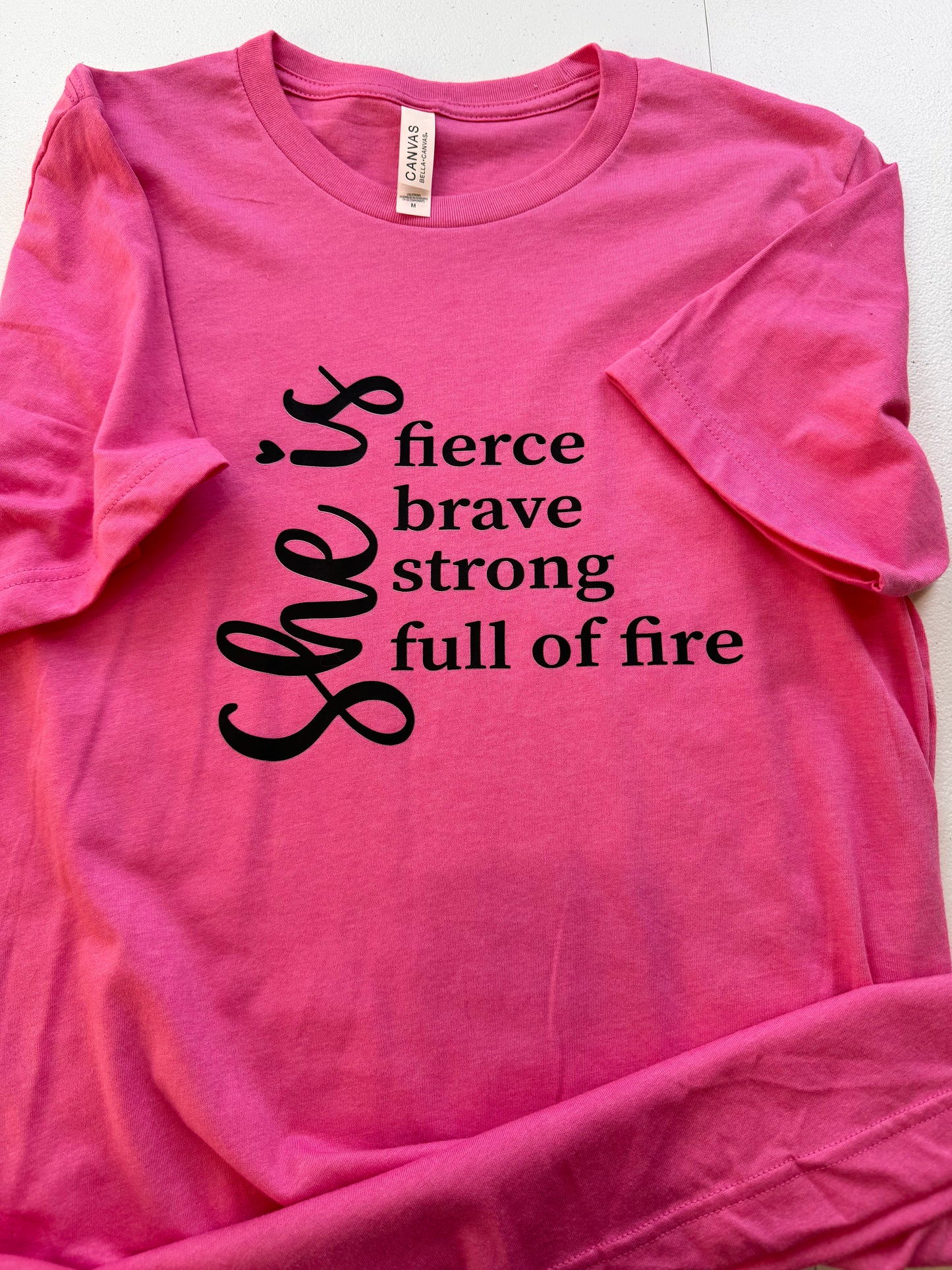 She is Fierce Brave Strong Full of Fire, Motivational Pink T-shirt