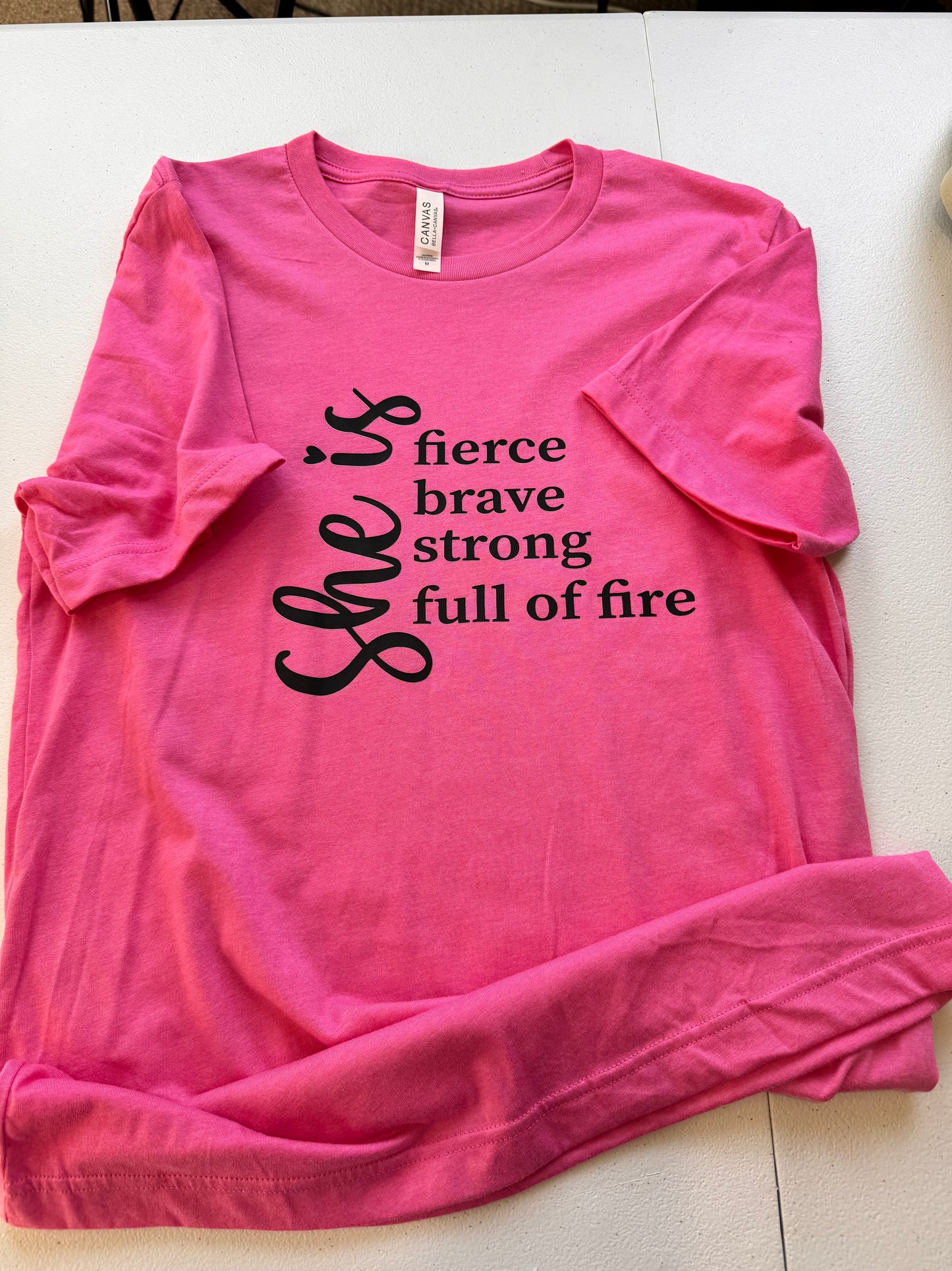 She is Fierce Brave Strong Full of Fire, Motivational Pink T-shirt