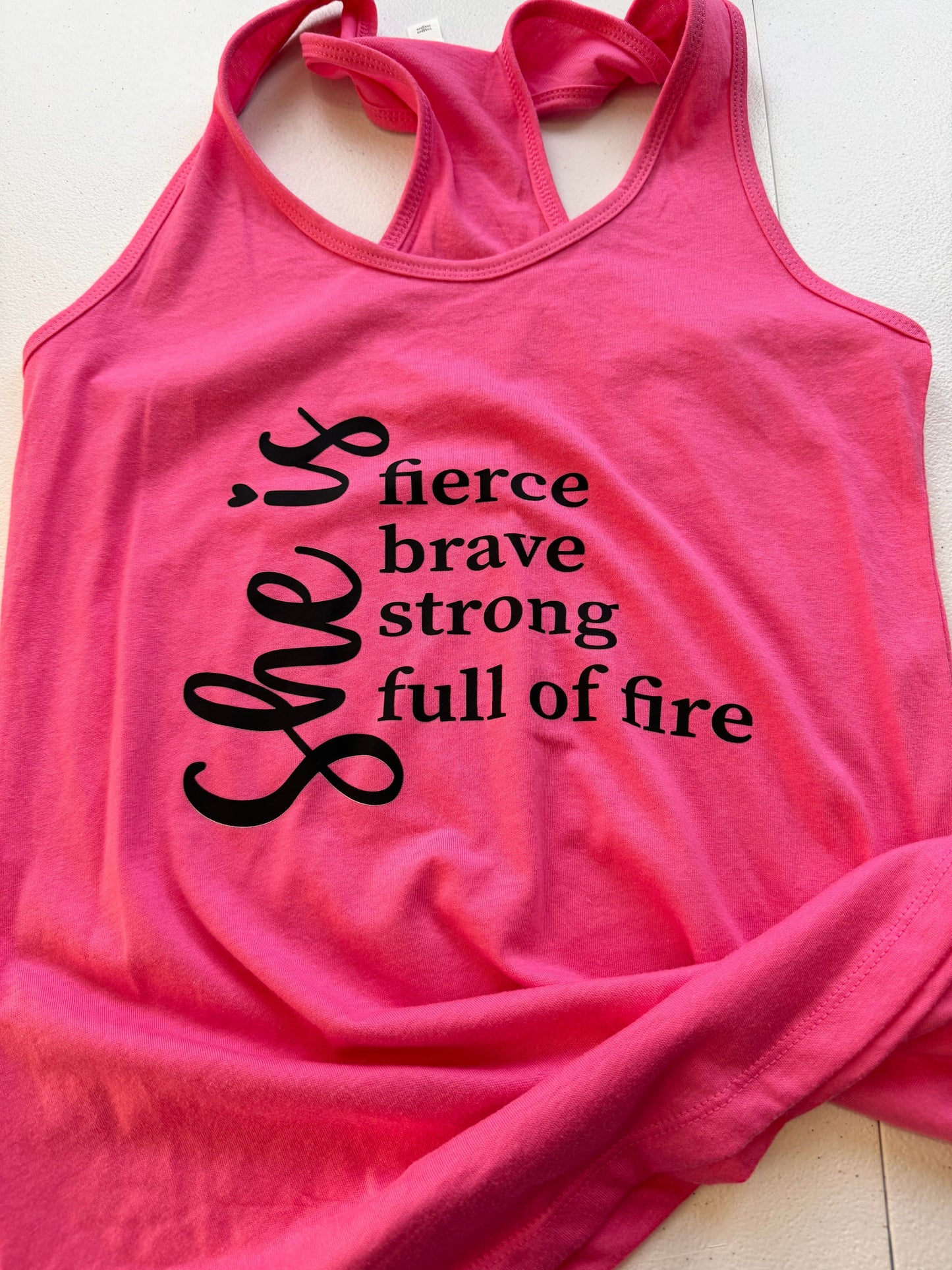 She is Fierce Brave Strong Full of Fire, Motivational Pink Tank Top