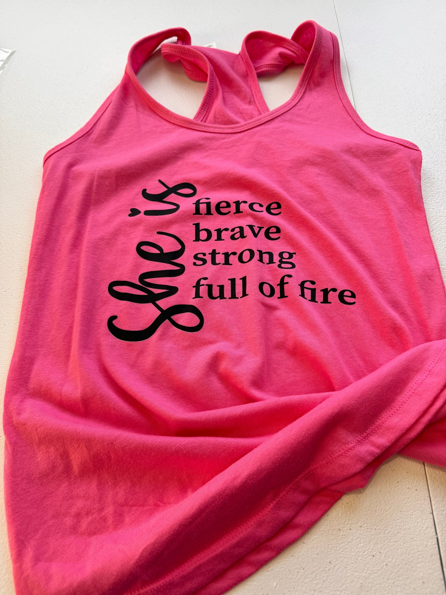 She is Fierce Brave Strong Full of Fire, Motivational Pink Tank Top