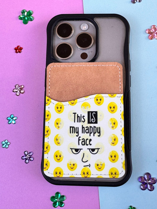 This Is My Happy Face, Stink Face, RBF, Vegan Card Holder for Back Of Phone