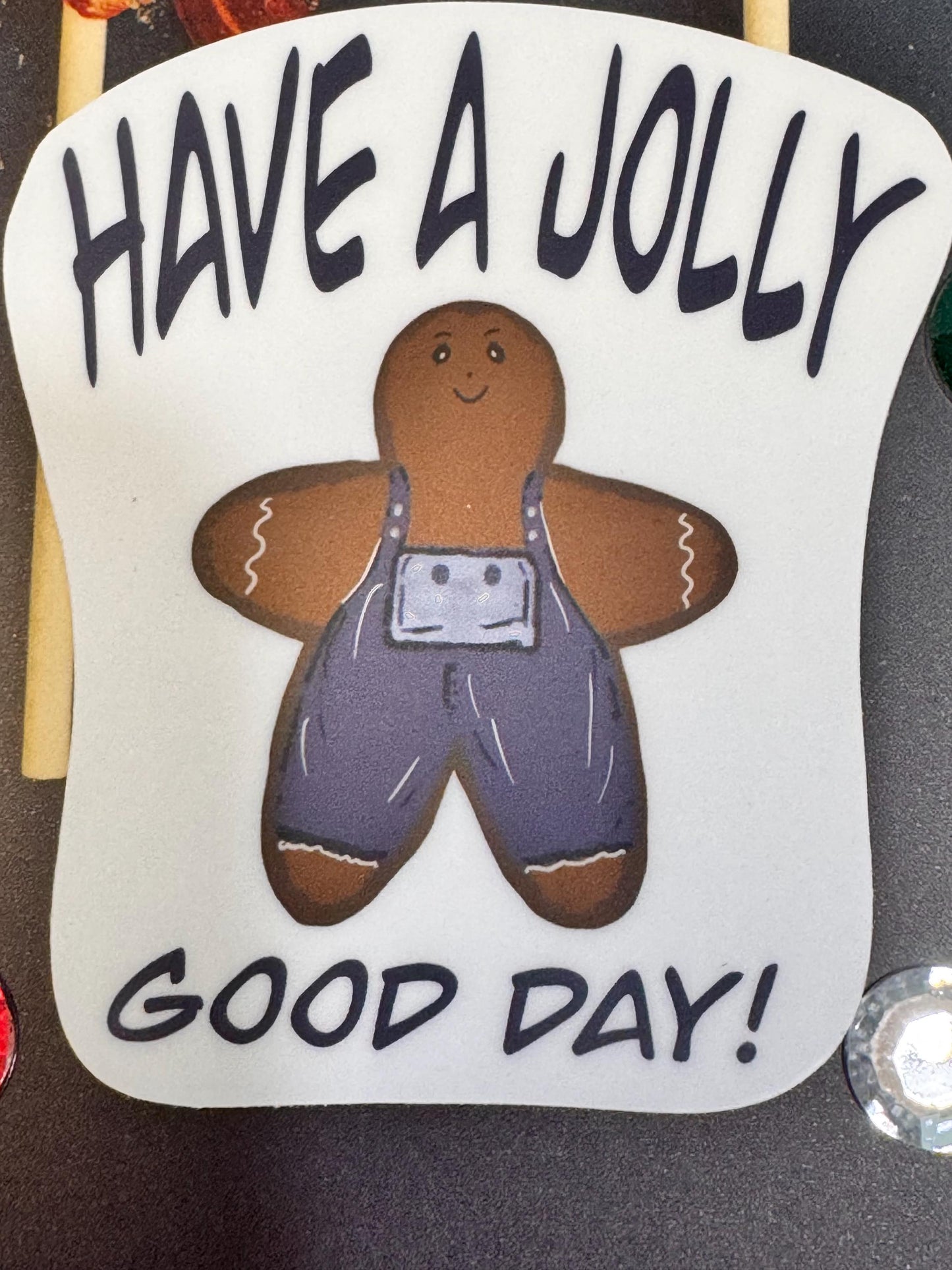 Christmas Gingerbread Stickers, Vinyl Holiday Waterproof Stickers, Have a Jolly Good Day Hand Drawn Cute Character