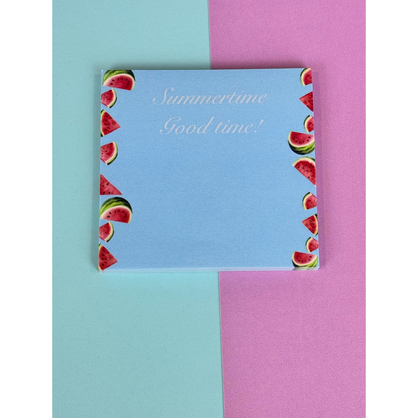 Watermelon Summertime Good Time Sticky Notes- 3x3 Notepad 50 Pages