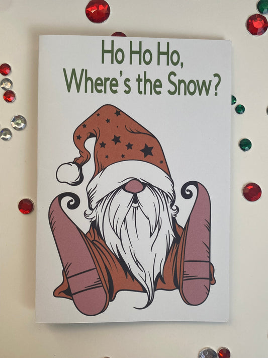 HoHoHo Where's The Snow Gnome Christmas Holiday Greeting Card Print